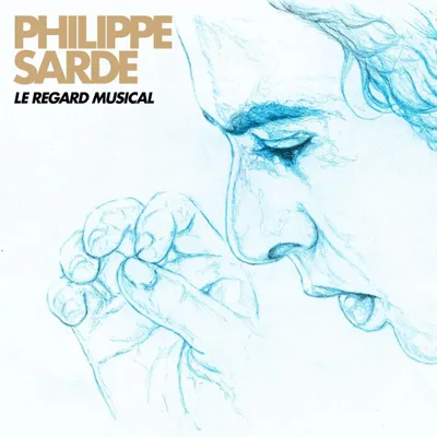 Produktbild von Philippe Sarde: Le Regard Musical