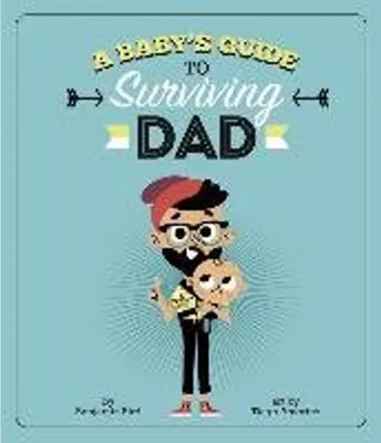 Produktbild von A Baby's Guide to Surviving Dad