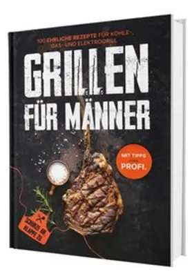 Immagine prodotto di Grillen für Männer: Schürze an, Klappe zu! +100 ehrliche Rezepte für deinen Gasgrill | Mit Tipps vom Profi