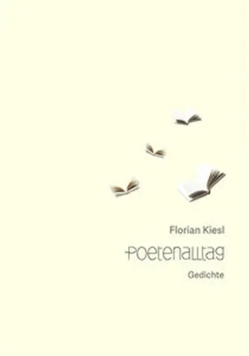 Produktbild von Kiesl, F: Poetenalltag