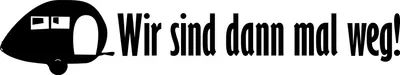 Produktbild von Autoaufkleber, "Wir sind dann mal weg." Wohnwagen