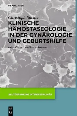 Produktbild von Klinische Hämostaseologie in der Gynäkologie und Geburtshilfe