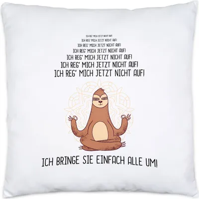 Produktbild von Ich Bringe Einfach Alle Um Kissen inkl. Füllung Lustig Spruch Ironie Faultier Geschenk-Idee Bürokollegen Chillen
