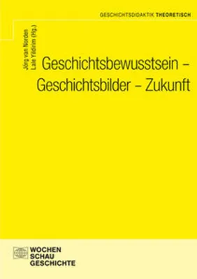 Produktbild von Geschichtsbewusstsein - Geschichtsbilder - Zukunft
