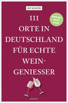 Image de 111 Orte in Deutschland für echte Weingenießer