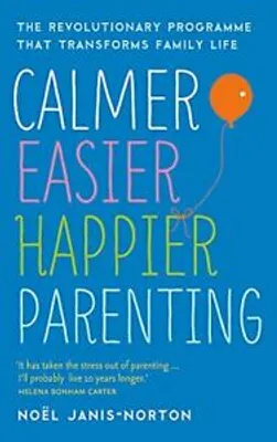Image de Calmer, Easier, Happier Parenting