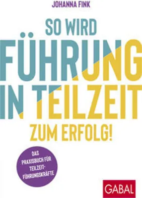 Image de So wird Führung in Teilzeit zum Erfolg!
