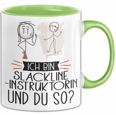 Produktbild von Slackline-Instruktorin Tasse Geschenk Ich Bin Slackline-Instruktorin Und Du So Geschenkidee Lustiger Spruch Becher (Grün)