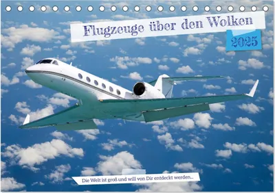 Produktbild von Flugzeuge über den Wolken (Tischkalender 2025 DIN A5 quer), CALVENDO Monatskalender