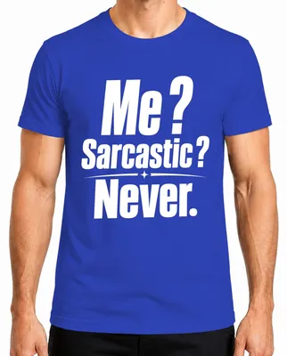Produktbild von Me? Sarcastic? Never. Sarkasmus Ironie Humor Statement Zynismus Herren T-Shirt, Blau, XL
