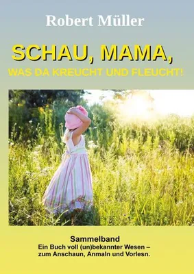 Produktbild von Schau Mama, was da kreucht und fleucht