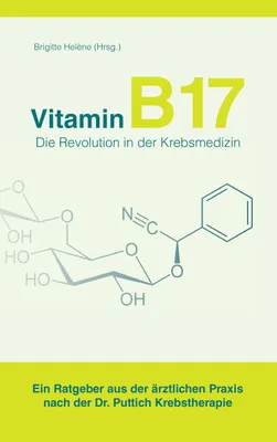 Produktbild von Vitamin B17 - Die Revolution in der Krebsmedizin