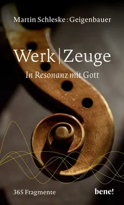 Buchcover von 'WerkZeuge' - Gebundene Ausgabe von Martin Schleske