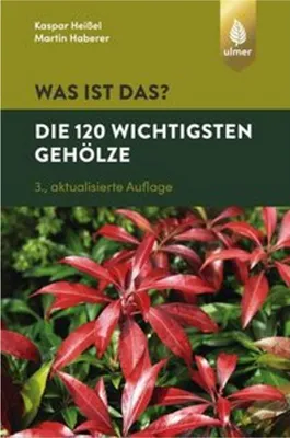 Image de Was ist das? Die 120 wichtigsten Gehölze