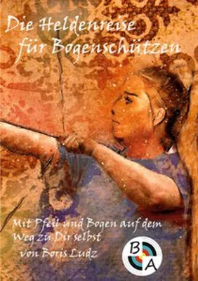 Obrázok produktu pre Die Heldenreise für Bogenschützen