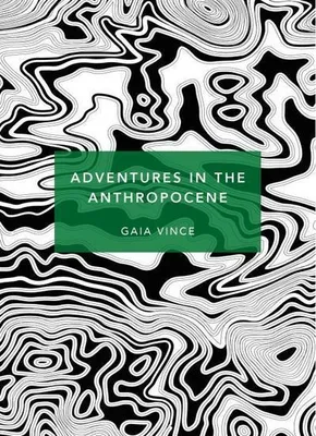 Immagine prodotto di Adventures in the Anthropocene