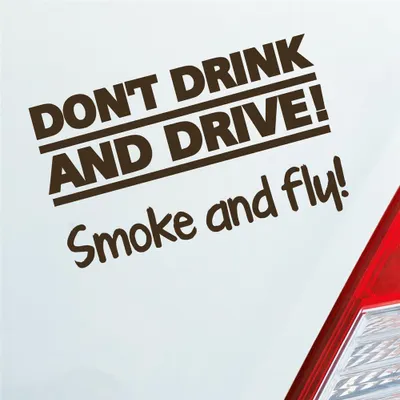 Produktbild von Auto Aufkleber Dont drink and drive Smoke and Fly 420 Weed Motorrad 12x7 cm Braun Sticker Heckscheibenaufkleber