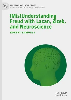 Produktbild von (Mis)Understanding Freud with Lacan, Zizek, and Neuroscience
