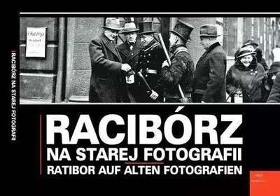 Immagine prodotto di Racibórz in vecchie fotografie