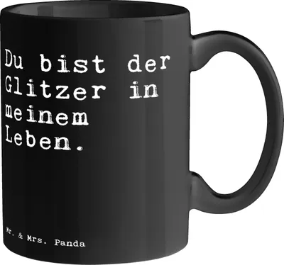 Produktbild von Mr. & Mrs. Panda Frühstücksbecher Du bist der Glitzer... - Schwarz - Geschenk, Sprüche, Spruch Freundin, Familie, Lieblingsmensch, Teetasse, Glitzer, Tasse, Kaffeepott