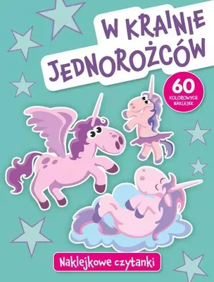 Productafbeelding van Naklejkowe czytanki. W krainie jednorożców - Anna Wiśniewska