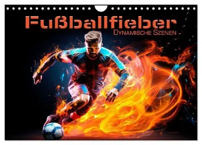 Produktbild von FUßBALLFIEBER Dynamische Szenen (Wandkalender 2026 DIN A4 quer), CALVENDO Monatskalender