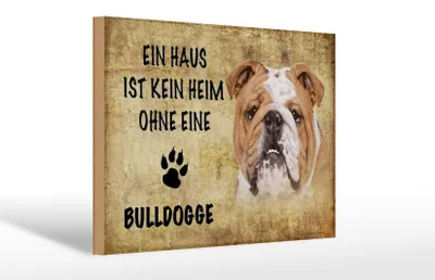 Produktbild von Holzschild Spruch 30x20cm Bulldogge Hund ohne kein Heim
