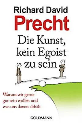 Produktbild von Die Kunst, kein Egoist zu sein