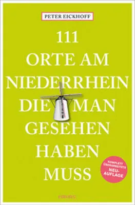 Produktbild von 111 Orte am Niederrhein, die man gesehen haben muss