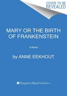 Produktbild von Mary and the Birth of Frankenstein