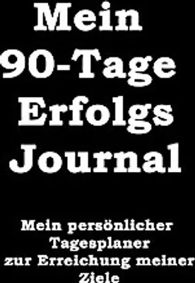 Produktbild von Mein 90-Tage Erfolgs-Journal