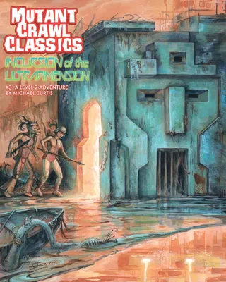 Zdjęcie produktu dla Mutant Crawl Classics #3 Incursion of the Ultradimension - Tabletop-Rollenspiel - ENG Edition