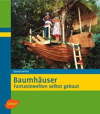 Immagine prodotto di Baumhäuser: Fantasiewelten selbst gebaut