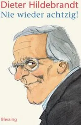 Immagine prodotto di Hildebrandt, D: Nie wieder achtzig!