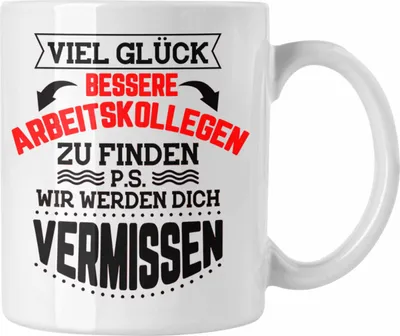 Produktbild von Trendation - Jobwechsel Tasse Geschenk Kollegin Kollege Lustig Abschiedsgeschenk Sprüche - Viel Glück Bessere Kollegen zu finden (Weiß)