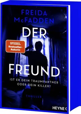 Image de Der Freund – Ist er dein Traumpartner oder dein Killer?: Thriller - Von der Autorin des Welts »Wenn sie wüsste«. Mit Farbschnitt in limitierter Erstauflage