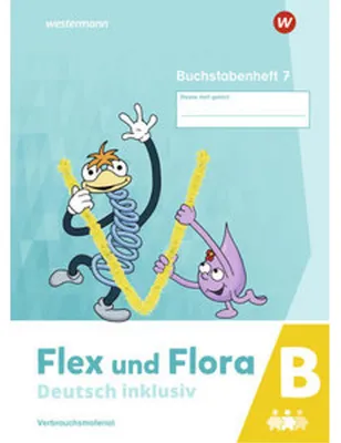 Image de Flex und Flora - Deutsch inklusiv. Buchstabenheft 7 inklusiv (B)