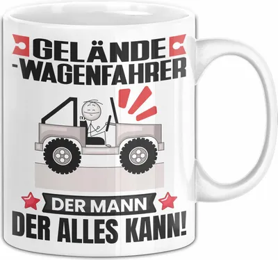 Produktbild von Geländewagenfahrer Tasse Geschenk für Geländewagenfahrer Der Mann Der Alles Kann Geschenkidee zum Geburtstag (Weiß)