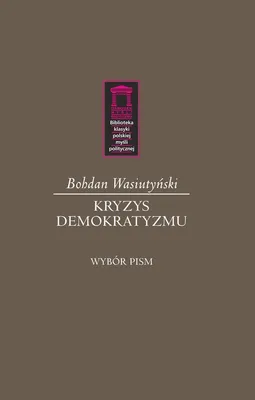 Produktbild von Kryzys demokratyzmu - Bohdan Wasiutyński (Buch auf Polnisch)