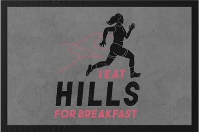 Produktbild von I Eat Hills For Breakfast Fußmatte Laufen Läuferin Laufstrecke Hügel Gipfel Berge Laufschuhe Laufhose Sport