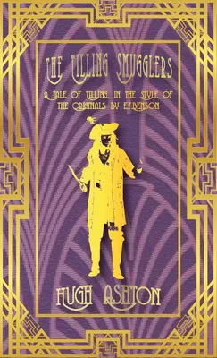Produktbild von The Tilling Smugglers: A Tale of Tilling in the Style of the Originals by E.F.Benson
