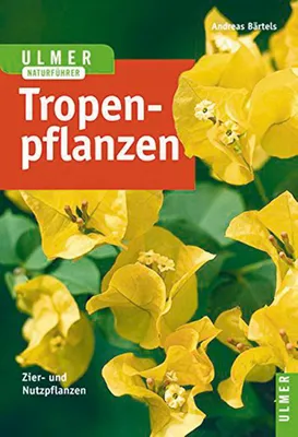 Zdjęcie produktu dla Tropenpflanzen: Zier- und Nutzpflanzen (Ulmers Naturführer)