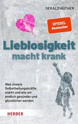 Produktbild von Lieblosigkeit macht krank