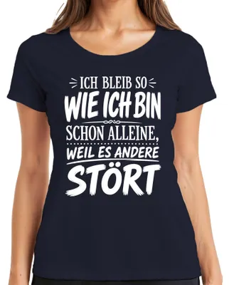 Produktbild von Ich bleib so wie ich bin Lustig Spruch Statement Sarkasmus Egoist Damen T-Shirt, Navy, L