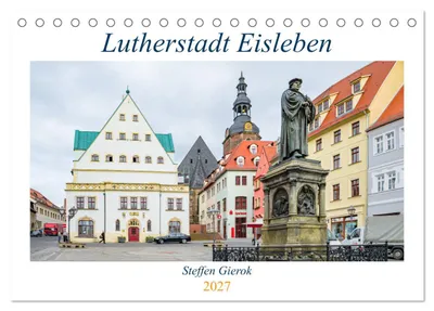 Produktbild von Lutherstadt Eisleben (Tischkalender 2027 DIN A5 quer), CALVENDO Monatskalender