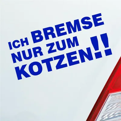 Produktbild von Auto Aufkleber Ich bremse nur zum kotzen! Spruch PKW 15x7 cm Dunkelblau Sticker Heckscheibenaufkleber