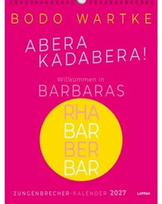 Produktbild von Zungenbrecher-Wandkalender 2027 - Abera kadabera! Willkommen in Barbaras Rhabarberbar!