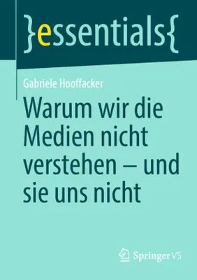 Obrázek produktu pro Warum wir die Medien nicht verstehen - und sie uns nicht