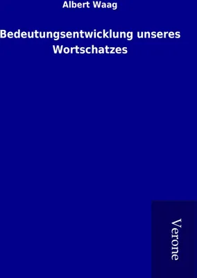 Produktbild von Bedeutungsentwicklung unseres Wortschatzes