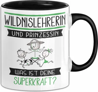 Produktbild von Wildnislehrerin Und Prinzessin Tasse Geschenk Für Eine Wildnislehrerin Geburtstag Was Ist Deine Superkraft (Schwarz)